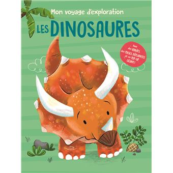 Mon voyage d'exploration Les dinosaures