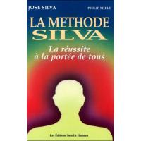 La Méthode Silva - La réussite à la portée de tous