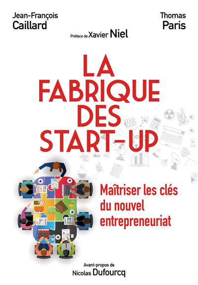 La Fabrique des start-up - JEAN-FRANCOIS CAILLARD - broché