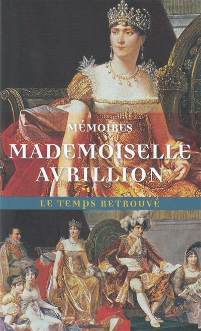 Mémoires sur la vie privée de Joséphine, sa famille et sa cour -  Mademoiselle Avrillion - Poche