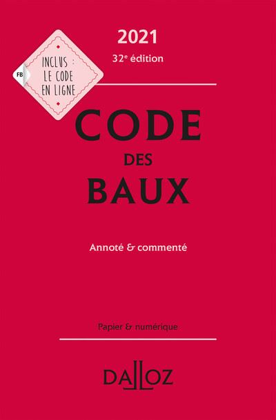 Code des baux 2021, Annoté et commenté - 32e ed.