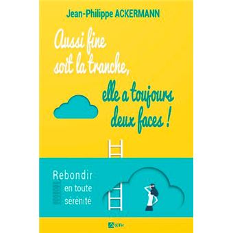 Aussi Fine Soit La Tranche Elle A Toujours Deux Fa