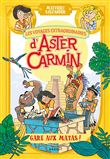 Les voyages extraordinaires d'Aster Carmin - Gare aux Mayas !