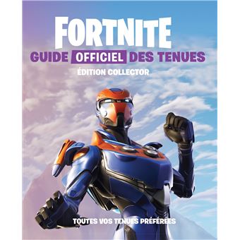FORTNITE - Guide officiel des tenues édition collector