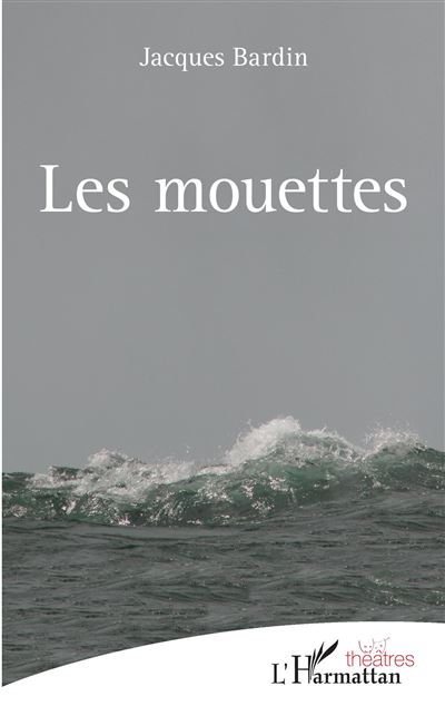 Les mouettes - Jacques Bardin - broché