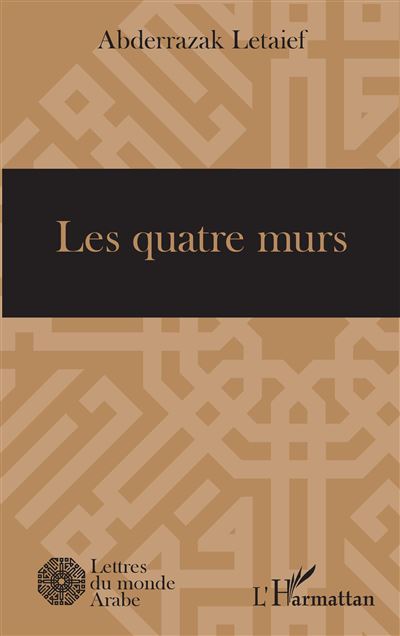 Les quatre murs - Abderrazak Letaief - broché