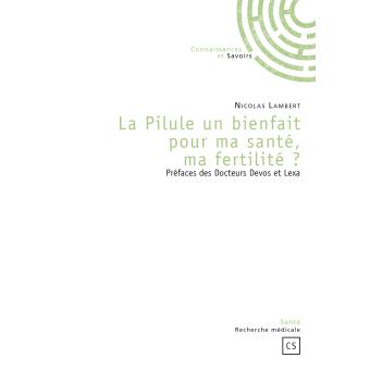 La pilule, un bienfait pour ma santé, ma fertilité ?