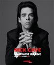 Nick Cave - Mauvaise graine