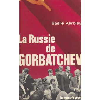 La Russie de Gorbatchev - 1