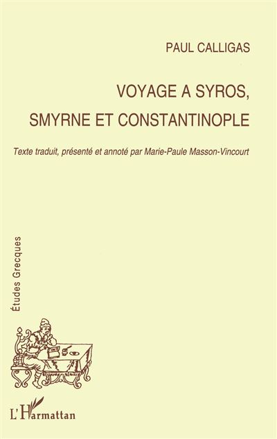 Voyage a syros smyrne et constantinople