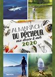 Almanach du pêcheur eau douce & mer 2020