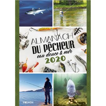 Almanach du pêcheur eau douce & mer 2020