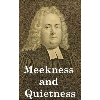 Meekness and Quietness of Spirit - 1