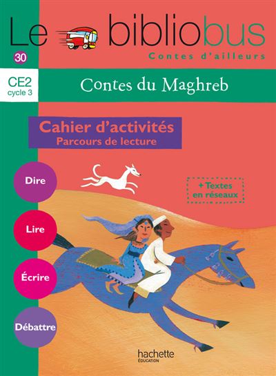 Le Bibliobus N 30 - Ce2 - Contes Du Maghreb - Cahier Eleve
