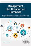 Management des Ressources Humaines. Employabilité, Flexicurité, Déviance, Diversité