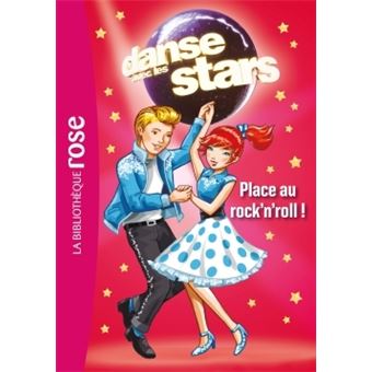 Danse Avec Les Stars Tome 3 Danse Avec Les Stars 03 Place Au Rock N Roll Elizabeth Barfety Poche Achat Livre Fnac