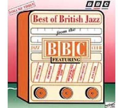 The Best of British Jazz from The BBC Jazz Club Volume 3