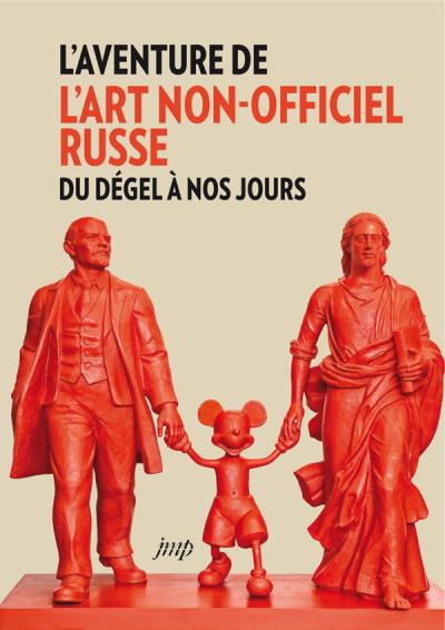 L?'aventure de l'?art non-officiel russe