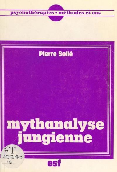 Mythanalyse Jungienne - Pierre Solié - Achat Livre Ou Ebook | Fnac