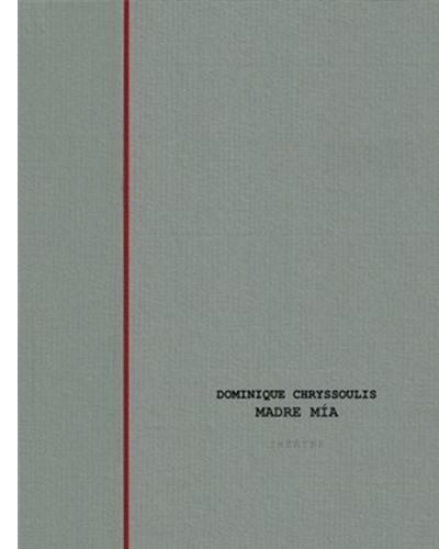 Madre Mia - Dominique Chryssoulis - broché