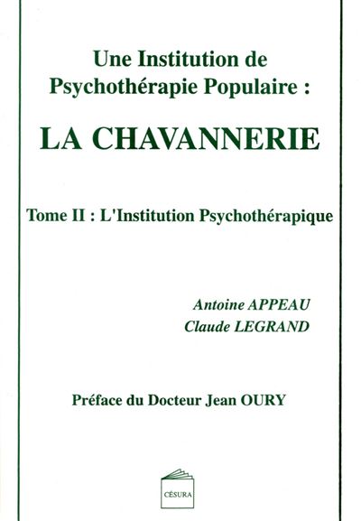La chavannerie,2:l'institution psychotherapique - Antoine Appeau - broché