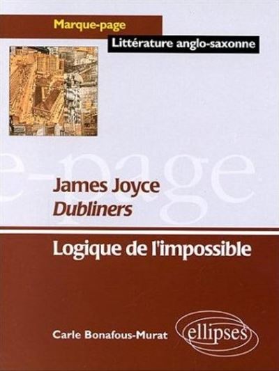 The dubliners j.joyce logiques de l'impossible