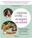Le grand livre pour se soigner au naturel