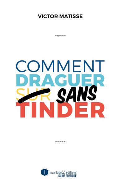 Comment draguer sans tinder
