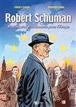 BD Robert Schuman. Missionnaire et visionnaire pour l'Europe