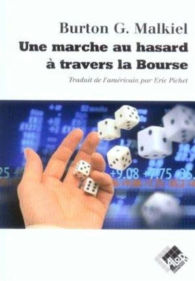 La marche au hasard à travers la bourse