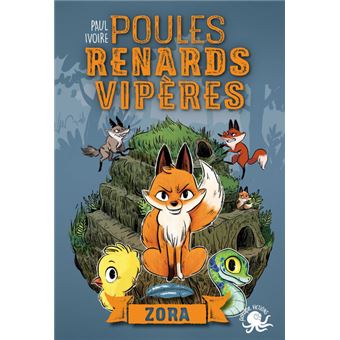 ZoraPoules, renards, vipères - Tome 2 Zora