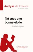 Né sous une bonne étoile d'Aurélie Valognes (Analyse de l'oeuvre)