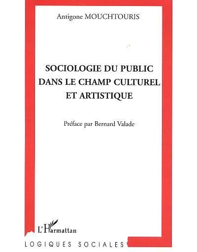 Sociologie du public dans le champ culturel et artistique