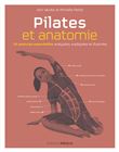 Pilates et anatomie - 25 postures essentielles analysées, expliquées et illustrées