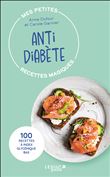 Mes petites recettes magiques antidiabete 100 recettes gourm