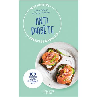 Mes petites recettes magiques antidiabete 100 recettes gourm