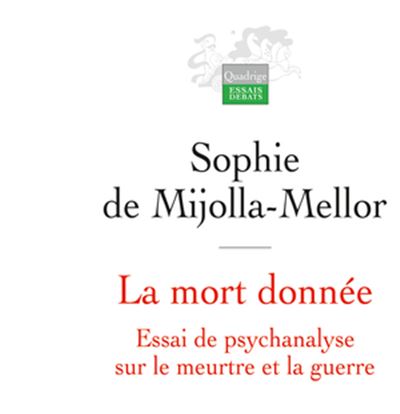 La mort donnee. Essai de psychanalyse sur le meurtre et la g