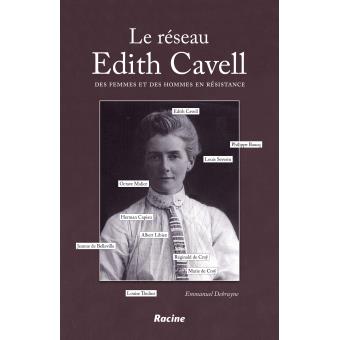 Le reseau cavell, une histoire d'amities, de dilemmes et d'aveux