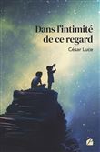 Dans l'intimité de ce regard