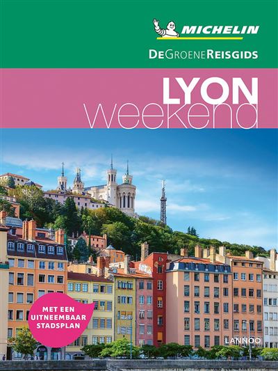 De Groene Reisgids Weekend - Lyon