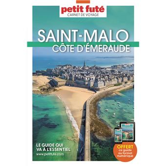 Guide Saint-Malo - Cote d'Emeraude 2023 Carnet Petit Futé