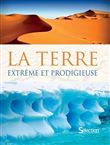 La Terre, extrême et prodigieuse