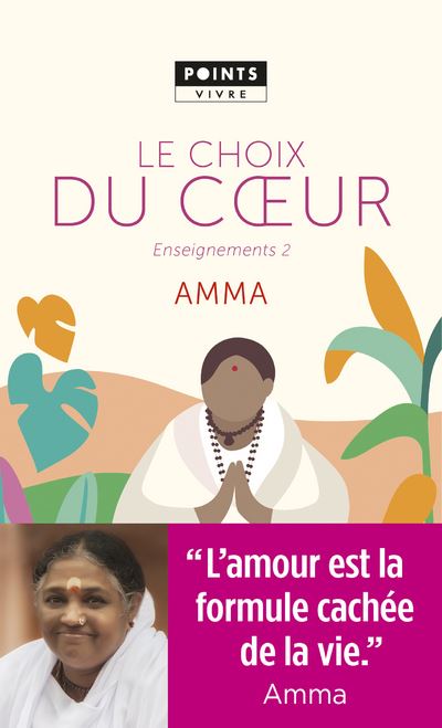 Le choix du coeur - Enseignements d'une sage d'aujourd'hui