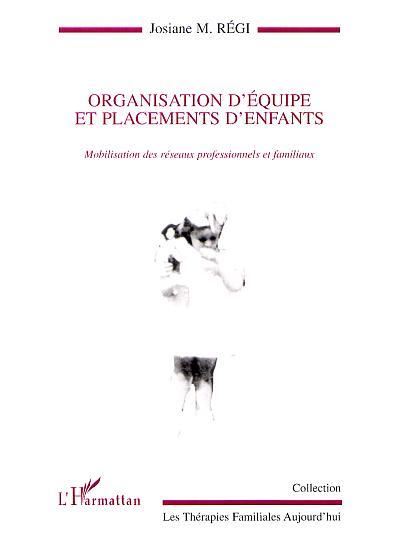 Organisation d'équipe et placements d'enfants