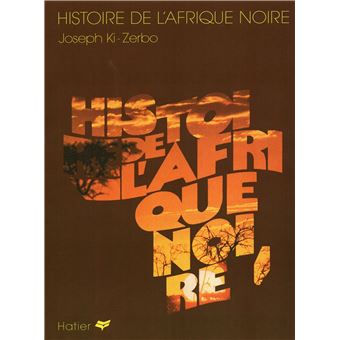 Histoire De L Afrique Noire Joseph Ki Zerbo Achat Livre Fnac