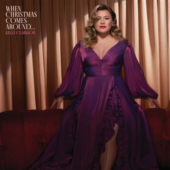 When Christmas Comes Around… - Kelly Clarkson - CD album - Achat & prix |  fnac