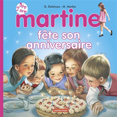 Martine Martine Fete Son Anniversaire Gilbert Delahaye Marcel Marlier Cartonne Achat Livre Fnac