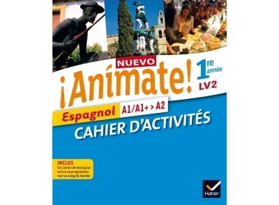 Nuevo Animate Espagnol 1re année éd. 2015 - Cahier d'activités