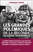 Les grandes polémiques de la Seconde Guerre mondiale