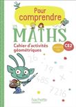 Pour comprendre les maths CE2 - Cahier de géométrie et de mesure